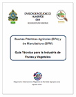 Guía de Buenas Prácticas de Manufactura para la Industria Vegetal